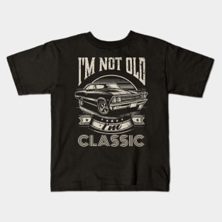 I'm Not Old I'm Classic Kids T-Shirt